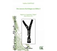 Des oeuvres d'art Dogon ou Tellem ? Regard sur l'exposition "dogon" Quai Branly - 2011 - Nadine Martinez - L'harmattan - broché - Essai
