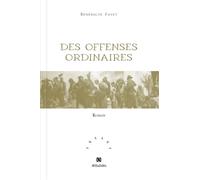 Des offenses ordinaires - Bénédicte Fayet - Aethalides - broché - Roman