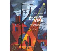 Des oiseaux dans le ciel d'un théâtre - Céline Wagner - Impressions Nouvelles - cartonné - Bande dessinée