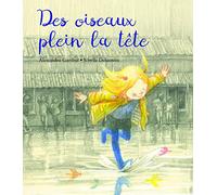 Des oiseaux plein la tête