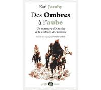 Des Ombres à l'aube - Un massacre d'Apaches et la violence d - Karl Jacoby - Anacharsis - Poche - Essai