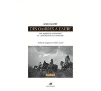 Des ombres à l'aube: Un massacre d'Apaches et la violence de l'histoire