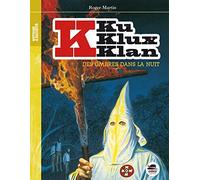 DES OMBRES DANS LA NUIT: KU KLUX KLAN