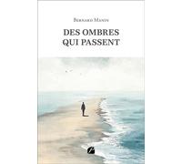 Des ombres qui passent - Bernard Manin - Du Pantheon Eds - broché - Nouvelles