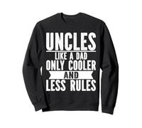 Des oncles comme un père, mais plus cool et moins de règles, oncle Sweatshirt