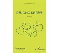 Des ong de rêve Edmond Bertrand (Auteur)