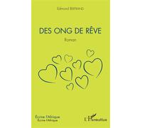Des ong de rêve Roman - Edmond Bertrand - L'harmattan - broché - Roman