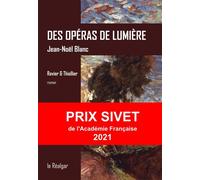 Des Operas De Lumiere - Ravier & Thiollier, Roman - Jean-Noël Blanc - Le Realgar - broché - Roman