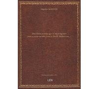 Des Opérations qui se pratiquent par la voie sacrée, par le Dr H. Morestin,...