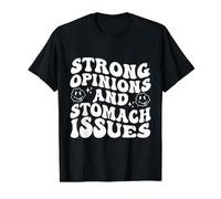 des Opinions Fortes et des problèmes d'estomac drôles T-Shirt Graphique avec Valeur