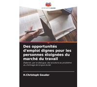 Des opportunités d'emploi dignes pour les personnes éloignées du marché du travail