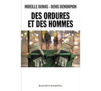 Des ordures et des hommes Mireille Dumas (Auteur), Denis Demonpion (Coauteur)