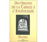 Des Origines De La Cabale À L'angéologie