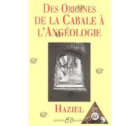 DES ORIGINES DE LA CABALE A L'ANGEOLOGIE.
