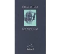 Des orphelins Gilles Ortlieb (Auteur)
