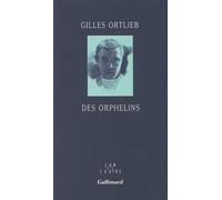 Des orphelins Gilles Ortlieb (Auteur)
