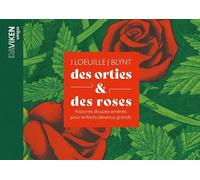 Des orties et des roses: Histoires douces-amères pour enfants devenus grands