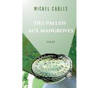 Des paluds aux mangroves