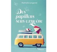Des papillons sous oxygène Nathalie Longevial (Auteur)