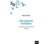 Des parents invisibles: L'école face à la précarité familiale