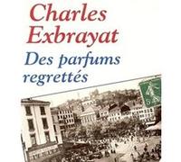 Des parfums regrettés Charles Exbrayat (Auteur)