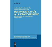 Des Parlers D'oïl À La Francophonie