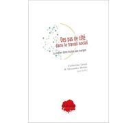 Des pas de côté aux nouvelles coopérations dans le travail social: Des métiers en transformation