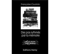 Des pas rythmés par la mémoire Coulmin Françoise (Auteur)