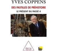 Des pastilles de préhistoire Yves Coppens (Auteur)