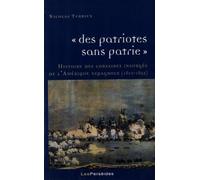 "Des patriotes sans patrie": Histoire des corsaires insurgés de l'Amérique espagnole (1810-1825)