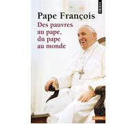 Des pauvres au pape, du pape au monde