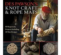 Des Pawson's Knot Craft and Rope Mats: 60 Ropework Projects Including 20 Mat Designs