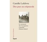 Des pays au crépuscule Camille Lefebvre (Auteur)