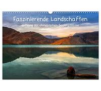 Des paysages fascinants le long de la Route de la Soie chinoise, Version française (Calendrier mural 2026 DIN A3 portrait), Calendrier CALVENDO mensuel