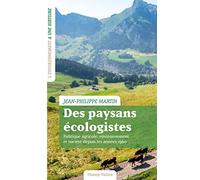 Des paysans écologistes: Politique agricole, environnement et société depuis les années 1960