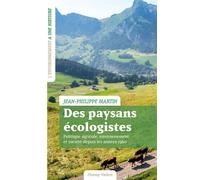 Des paysans écologistes - Politique agricole, environnement - Jean-Philippe Martin - Champ Vallon - broché - Essai