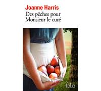 Joanne Harris, traduction Gaëlle Rey – Des pêches pour Monsieur le curé – Roman – Poche – Gallimard