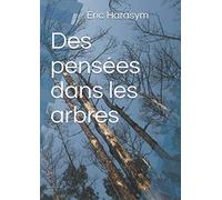 Des pensées dans les arbres: Les origines méconnues du structuralisme et de ses sources