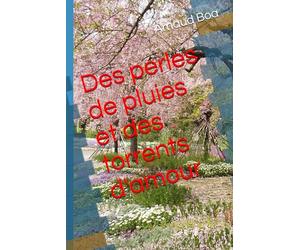 Des perles de pluies et des torrents d'amour