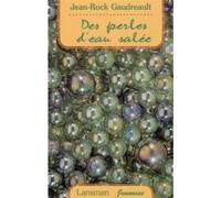 Des perles d'eau salée - Jean-Rock Gaudreault - Lansman Eds - broché - Roman junior dès 9 ans