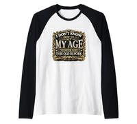 des Personnes âgées drôles, Je ne Sais Pas Comment agir, Mon âge, ma Retraite Manche Raglan