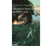 Des petites fleurs rouges devant les yeux - Frédéric H. Fajardie - Table ronde - Poche - Roman
