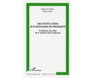 Des petits chefs aux managers de proximité Anne Labit (Auteur), Stéphane Bellini (Auteur)