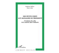Anne Labit, Stéphane Bellini – Des petits chefs aux managers de proximité – Broché
