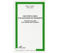 Des petits chefs aux managers de proximité: L'évolution des rôles de la maîtrise dans l'industrie