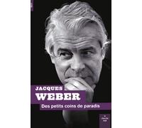 Des petits coins de paradis - Jacques Weber - Le Cherche-Midi - broché - Etude