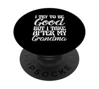 des Petits-Enfants drôles, j'essaie d'être Bons mais Je m'en Prends à ma Grand-mère PopSockets PopGrip Adhésif