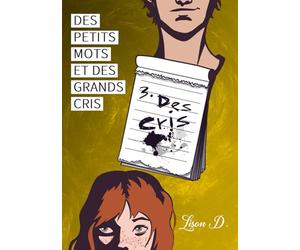 Des petits mots et des grands cris: 3. Des cris