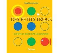 Des petits trous... Delphine Chedru (Auteur)