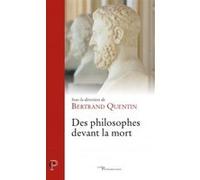 Des philosophes devant la mort Quentin bertrand (Auteur)